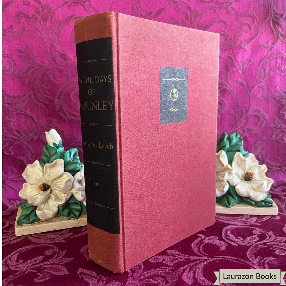1959 In the Days of McKinley by Margaret Leech, Vintage Book, Harper & Brothers